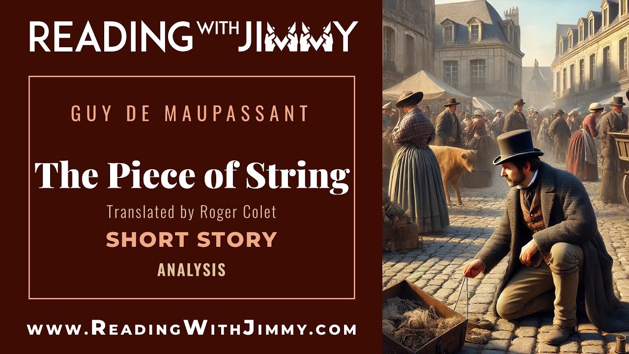 Guy de Maupassant - The Piece of String - Short Story - Analysis