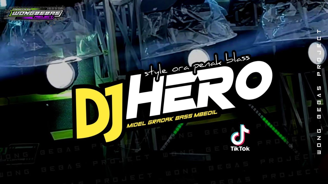 DJ HERO MIDDEL GRADAK - WONG BEBAS PROJECT