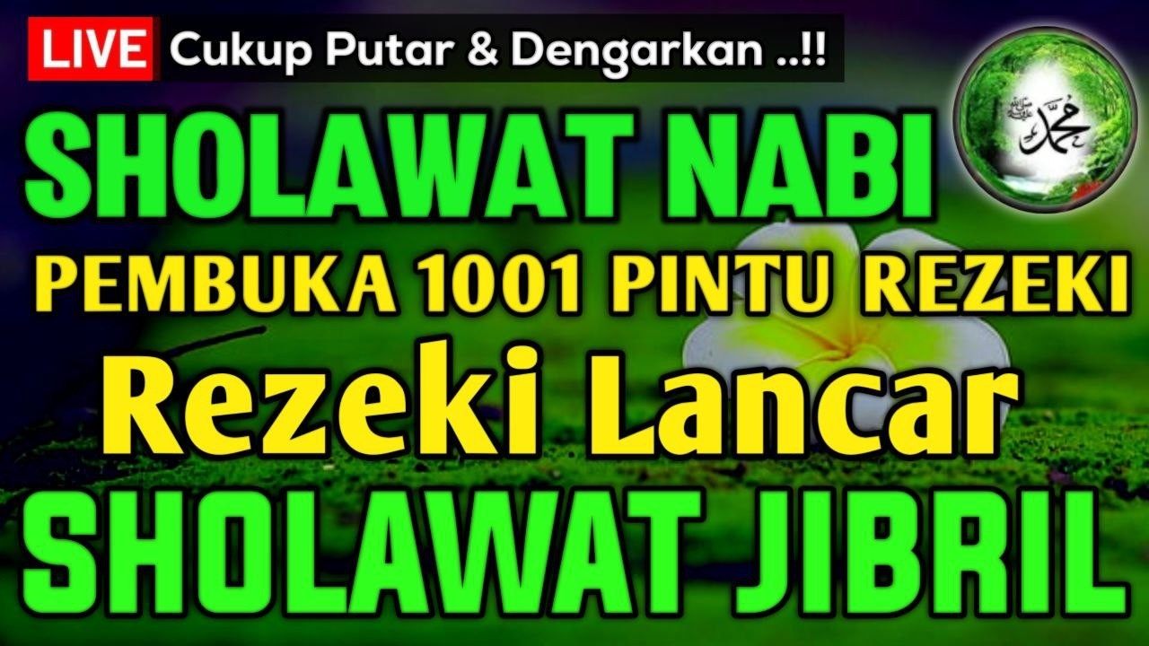 SHOLAWAT JIBRIL PENARIK REZEKI PALING DAHSYAT, Sholawat Nabi Muhammad SAW, SALAWAT PALING MERDU