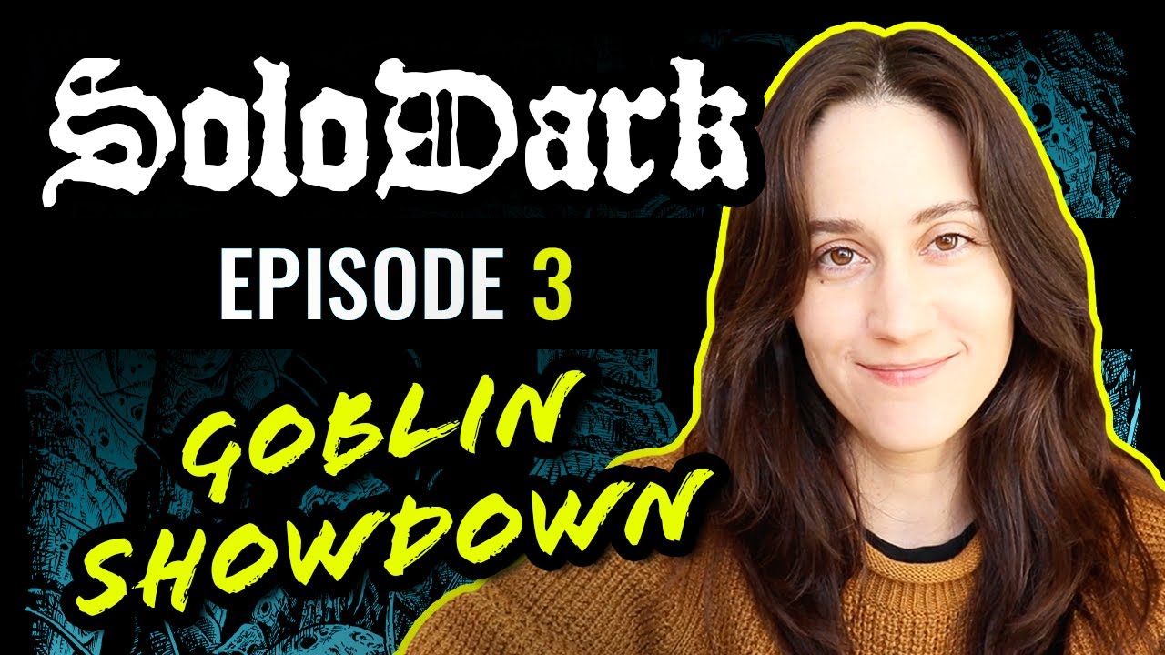 SoloDark Episode 3: Goblin Showdown