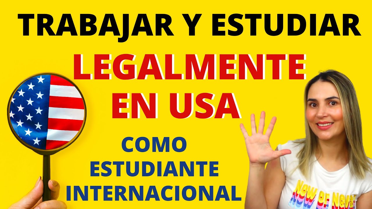 Trabajar legalmente en USA como Estudiante Internacional [2021]