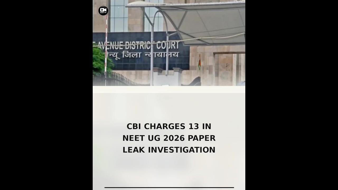 CBI Charges 13 in NEET UG 2026 Paper Leak Investigation