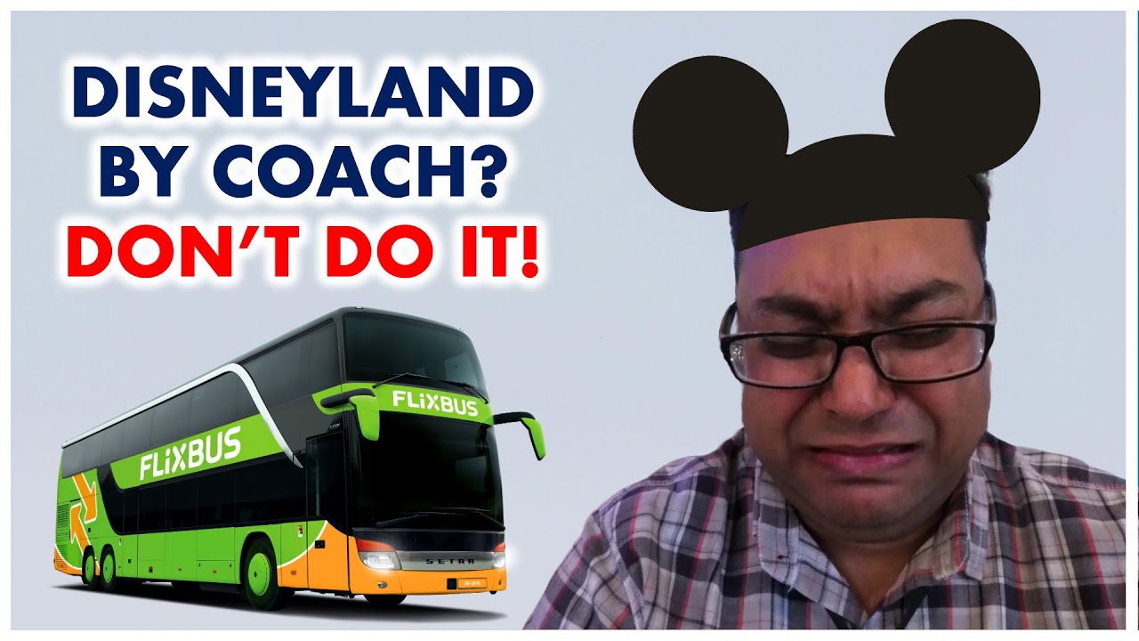 Coach Travel To Disneyland Paris. How Bad Can It Be?? VERY BAD!! 😭