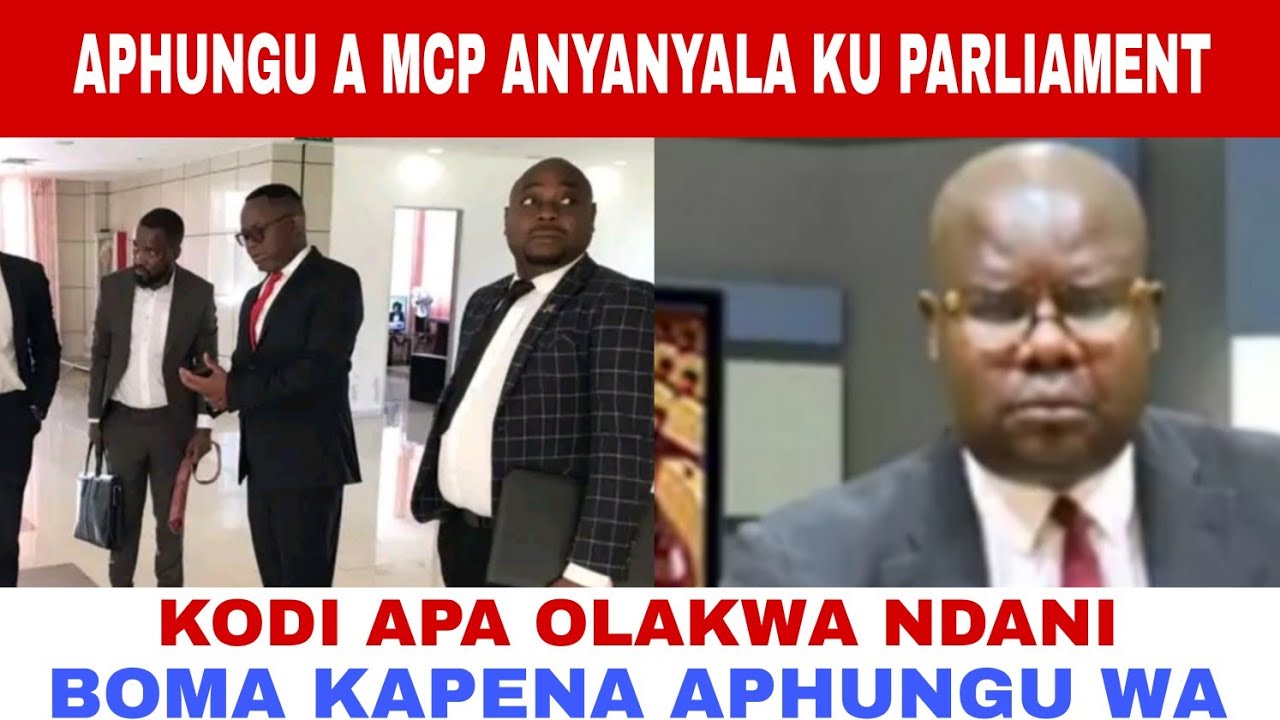 NDEMANGA ZA A MALAWI PA ZOMWE ZACHITIKA KU PARLIAMENT 