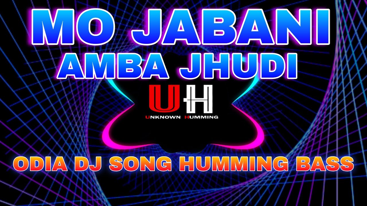 Mo Jabani Amba Jhudi Odia Dj Song Remix (Circuit X Humming)  Unknown Humming Bbsr