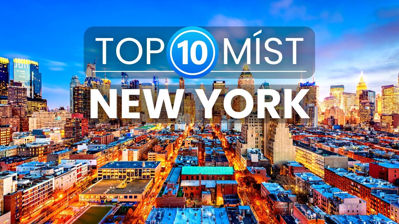 10 Nejlepších míst v New Yorku | Cestování a dovolená v New Yorku