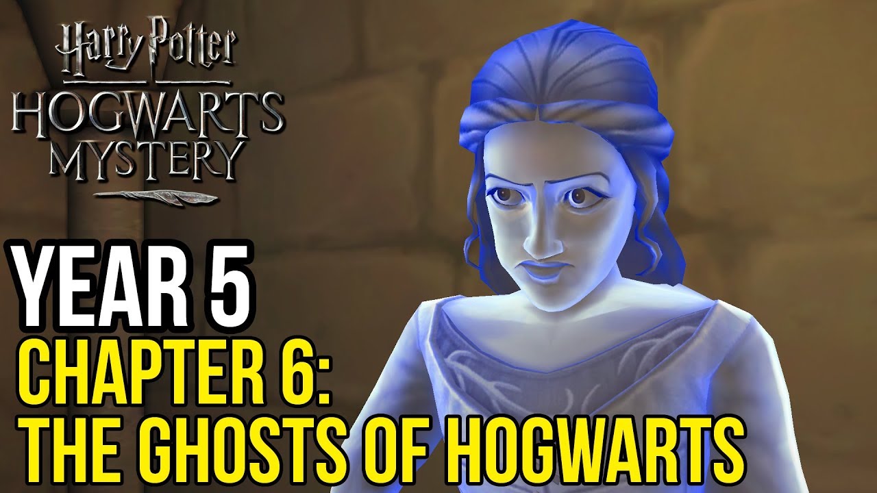 Harry Potter: Hogwarts Mystery | Year 5 - Chapter 6: THE GHOSTS OF HOGWARTS