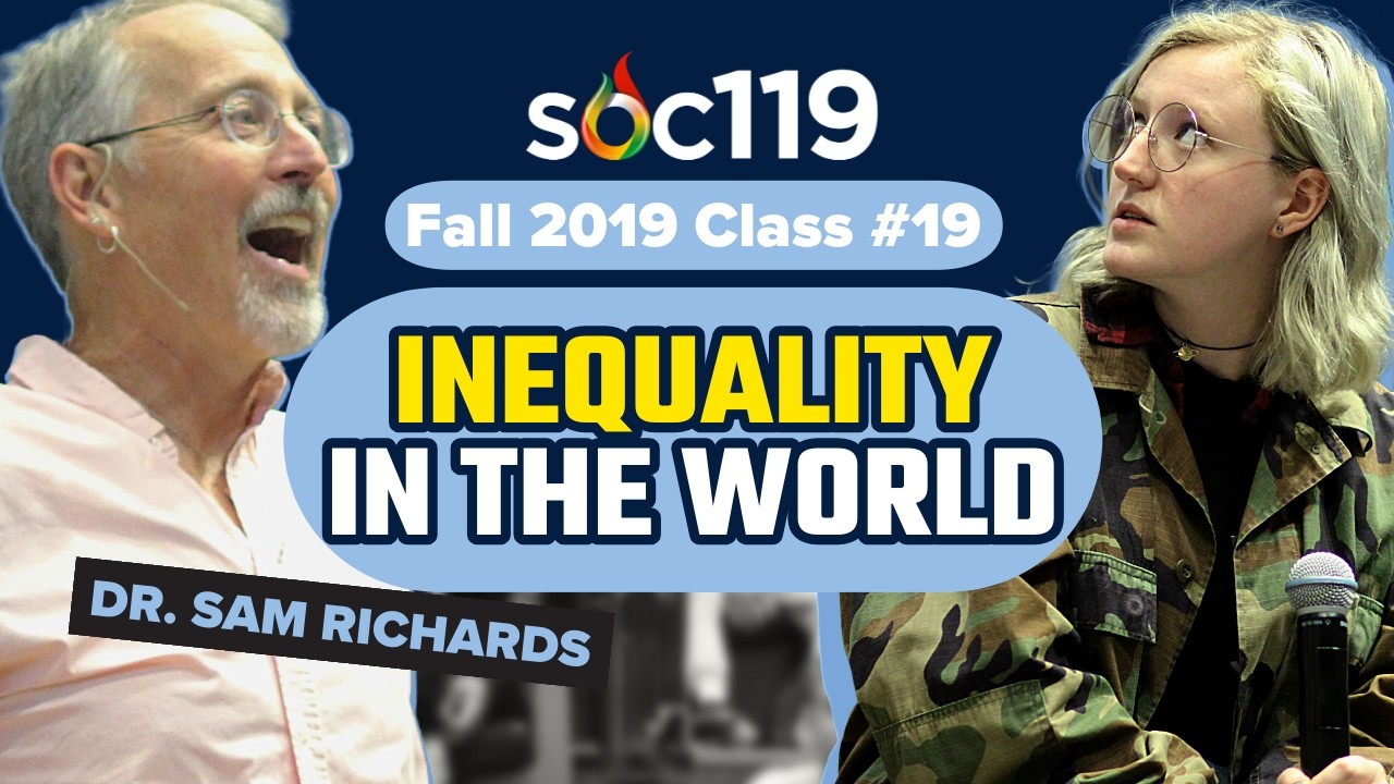 How'd We Get So Unequal? | 19FA Class #19 Full Lecture