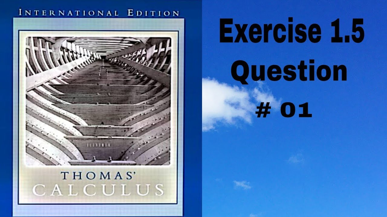 Thomas Calculus || Exercise 1.5 || Question 01 || Combining Functions ; Shifting and scaling Graphs