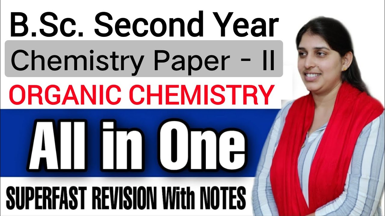 B.Sc. Second Year Organic Chemistry SUPERFAST Revision By Poonam Mam