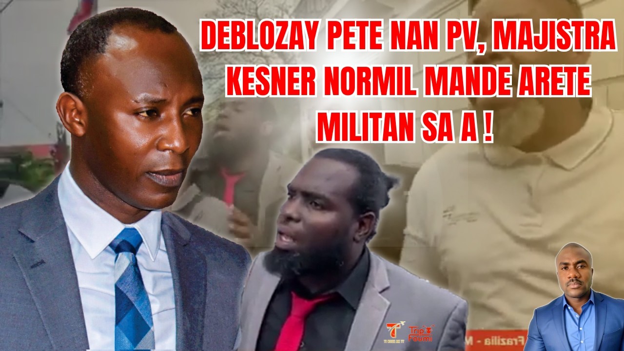 Deblozay pete PV, kontestasyon devan OEA, majistra Kesner Normil mande arete militan sa!