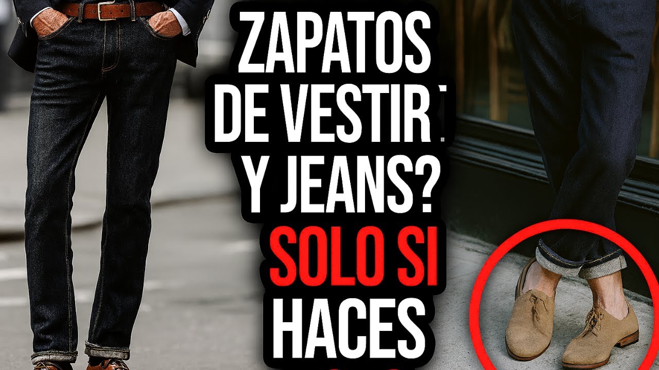 Cómo usar zapatos de vestir con jeans de la forma correcta (Hombres 45+)