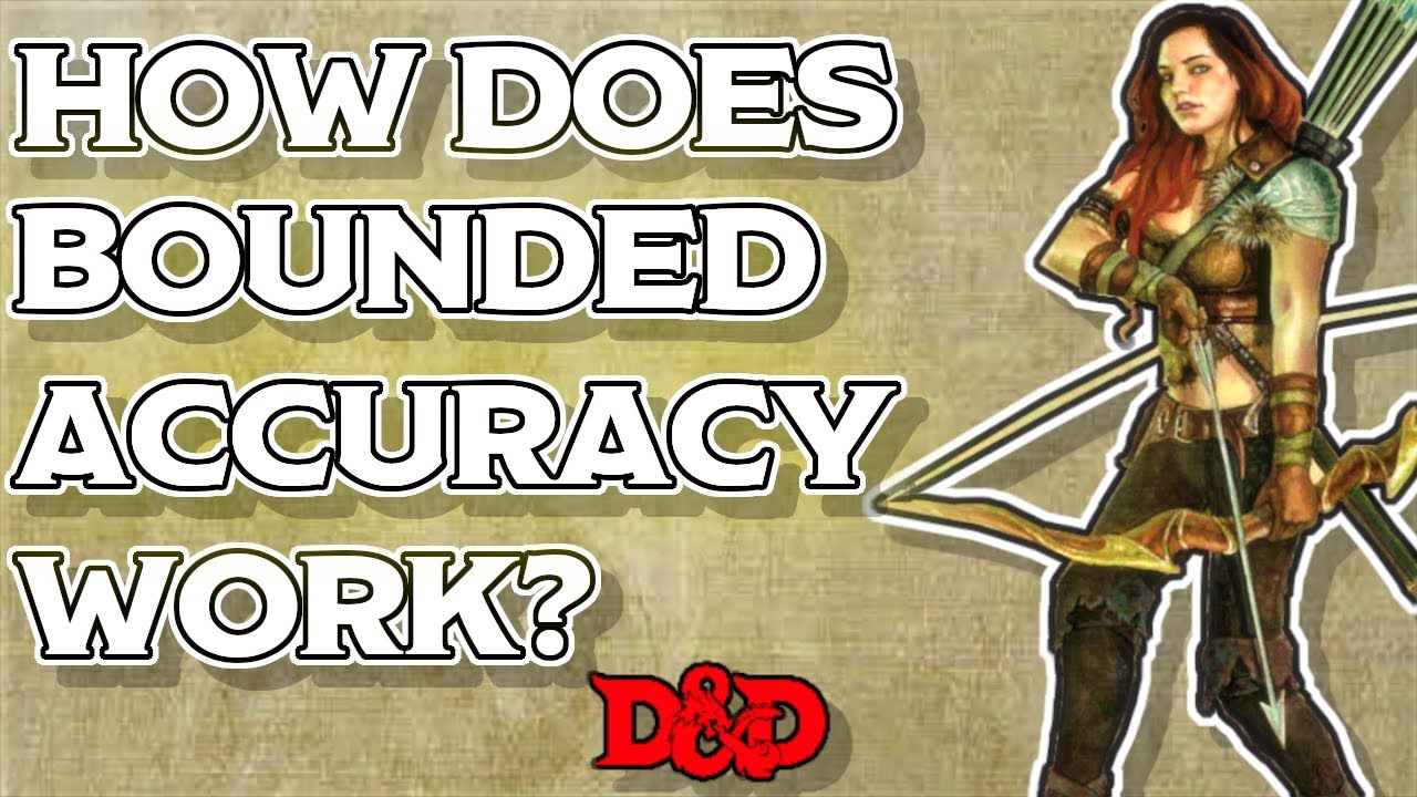 Bounded Accuracy Explained [DnD 5e]