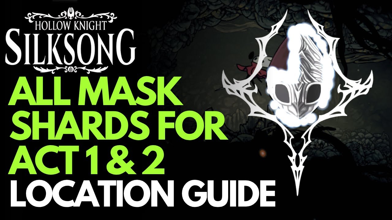 Hollow Knight: Silksong &mdash; All Mask Shards Guide in Act 1 & Act 2 [4K HDR]