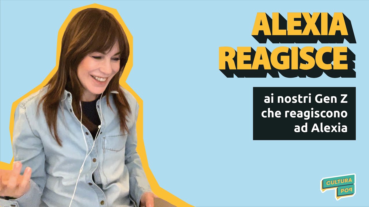 Alexia reagisce ai nostri Gen Z che reagiscono ad Alexia