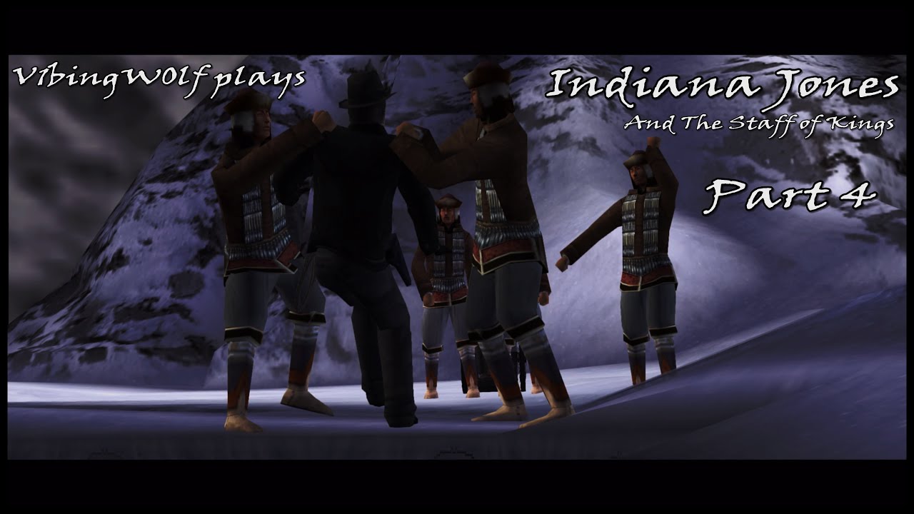The Staff of Kings --- Indiana Jones And The Staff of Kings Part 4