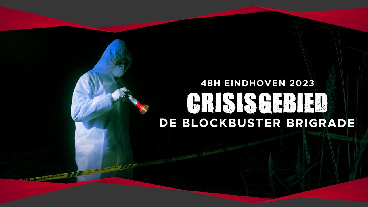 CRISISGEBIED - Dutch short film [DE BLOCKBUSTER BRIGADE] 48 HOUR EINDHOVEN