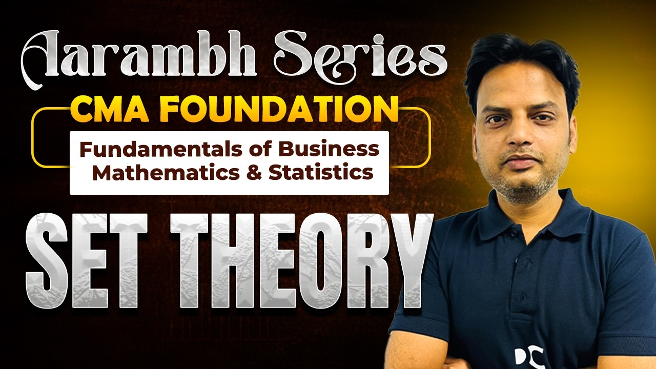 Sets Theory | Part 1 | Fundamentals of Business Mathematics | CMA Foundation