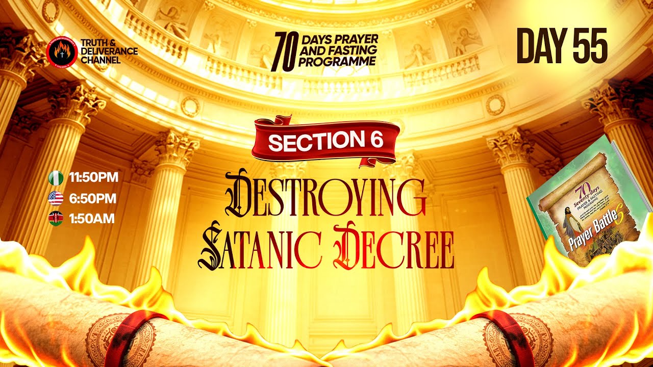 DAY 55 (FIFTY-FIVE) MFM 70 DAYS PRAYER & FASTING 2025 PROGRAM 70 DAYS OF POWER (SECTION 6 DAY 5).
