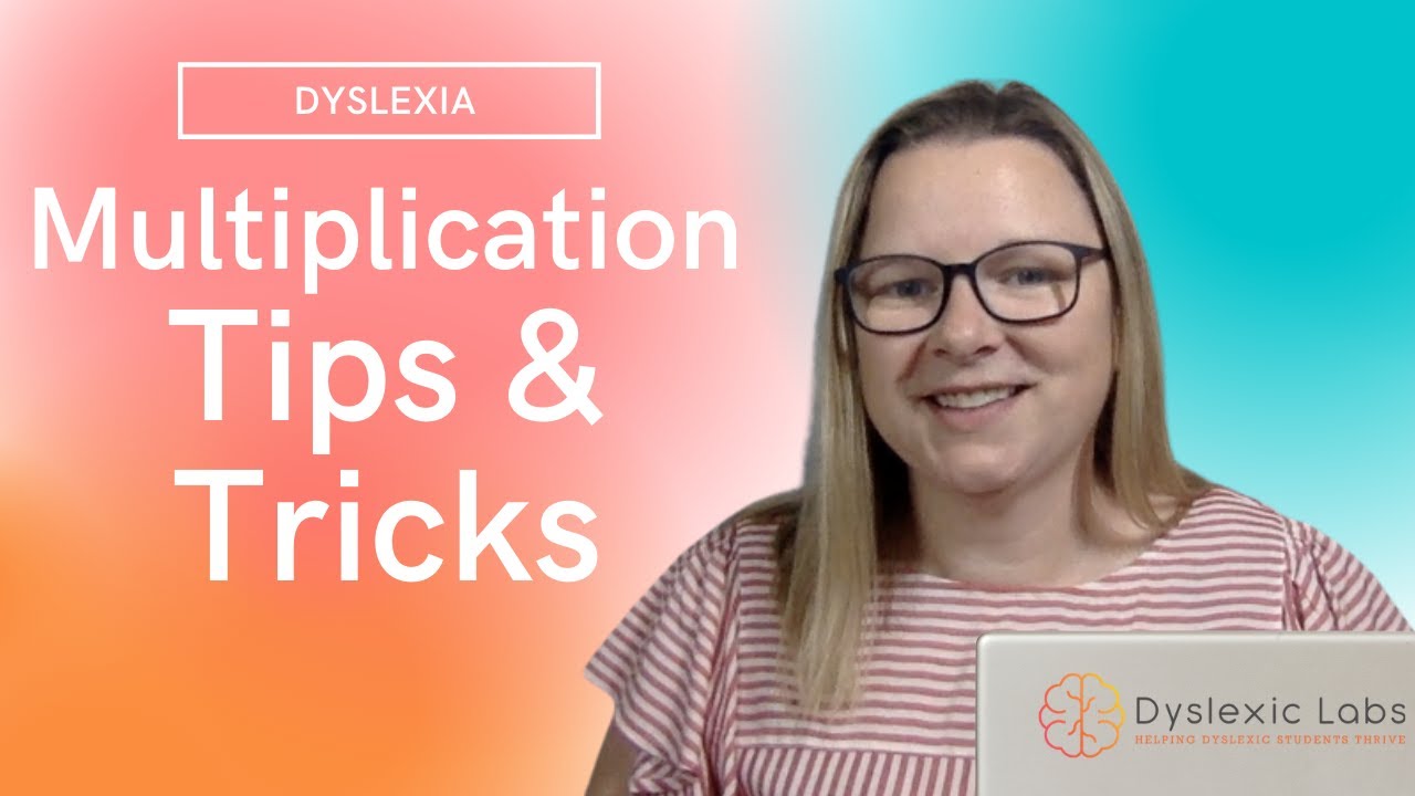 Multiplication Tips and Tricks For Dyslexics