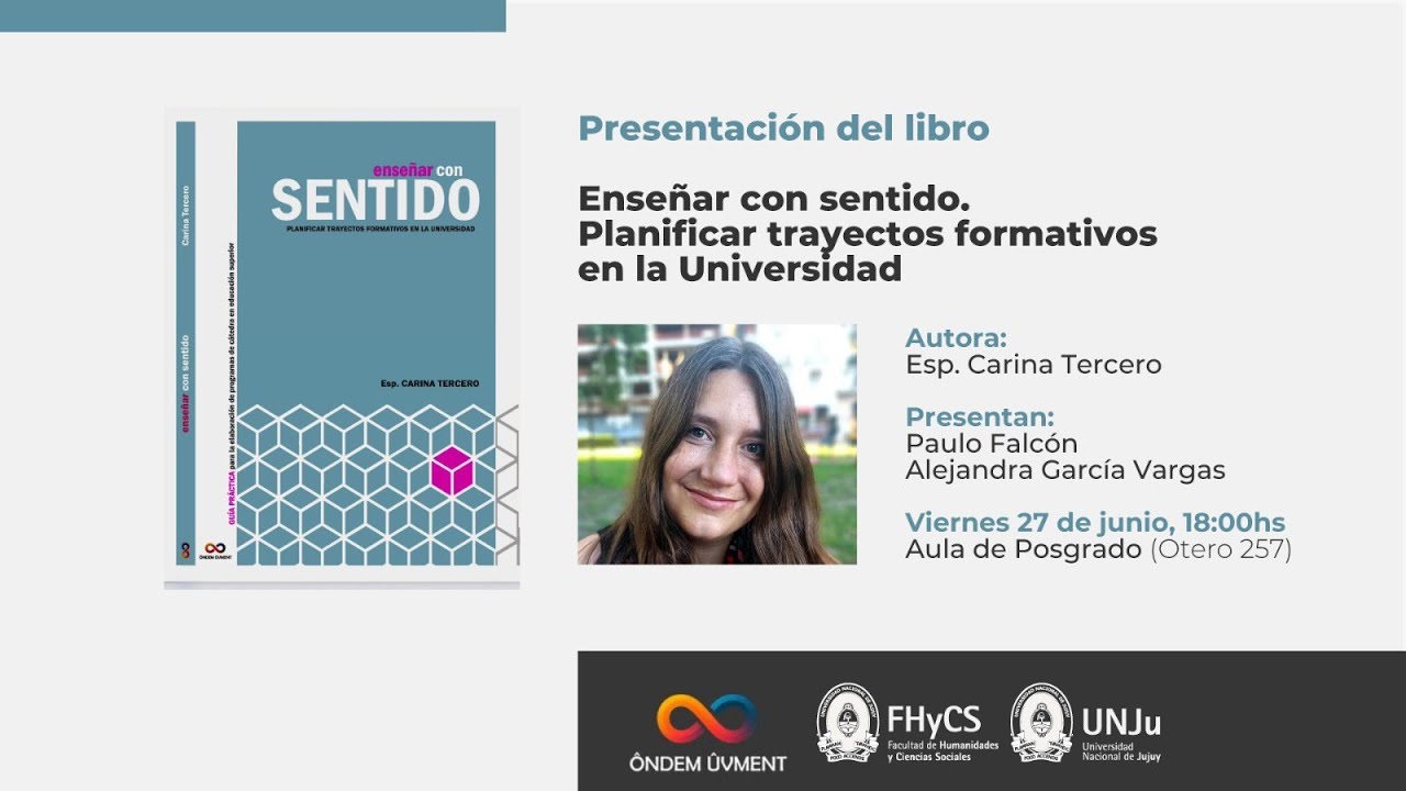 Presentación del libro: Enseñar con sentido. Planificar trayectos formativos en la Universidad.