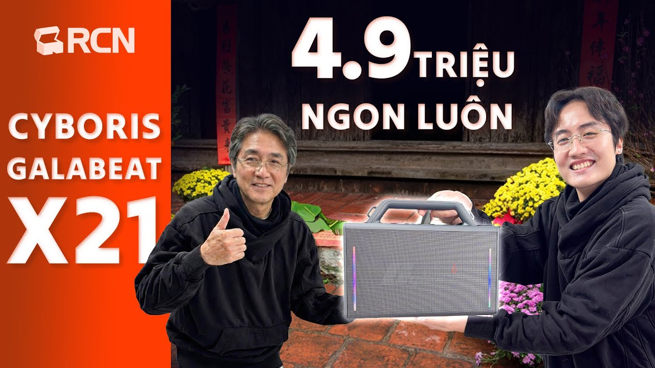 Mua loa này chơi Tết thì ngon luôn: Cyboris GalaBeat X21