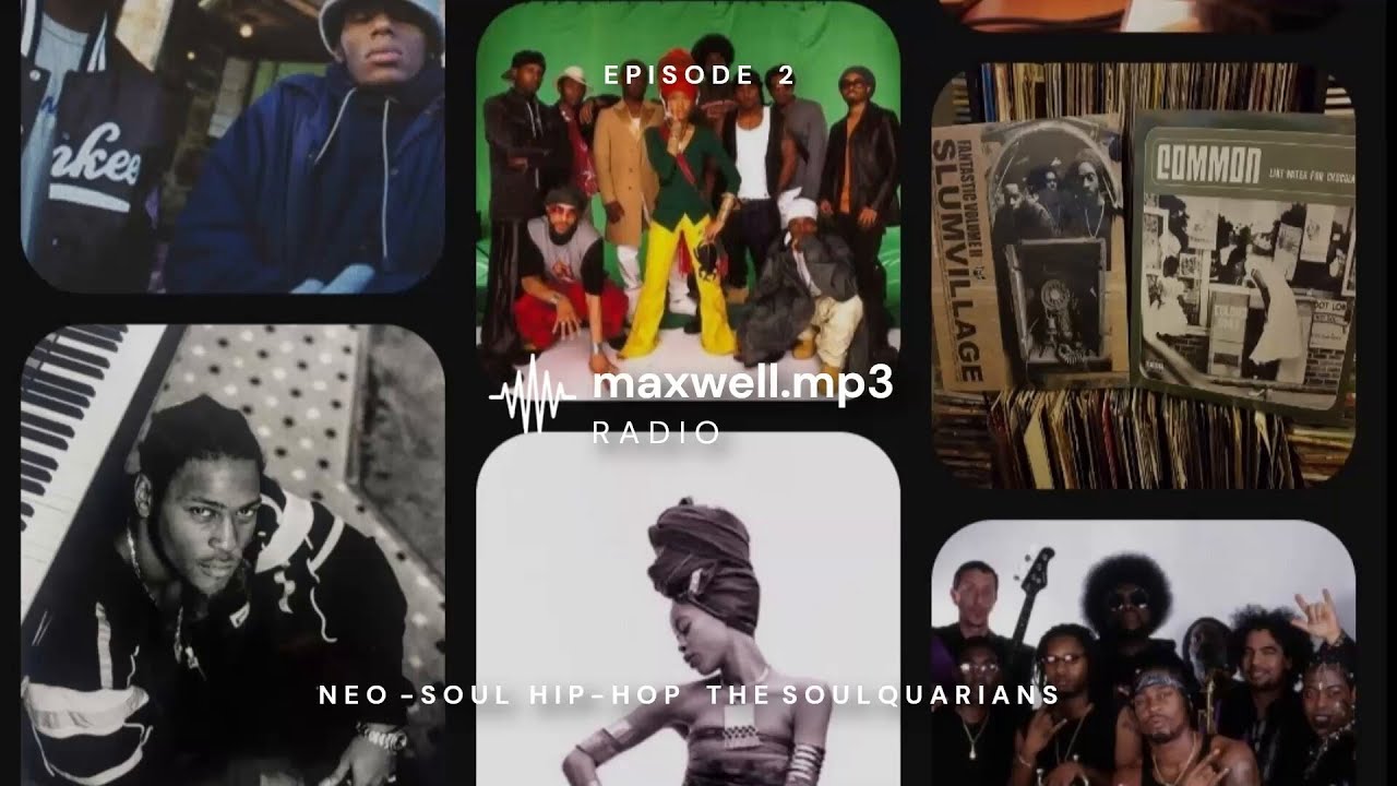 Neo-Soul Sundays w/ The Soulquarians (D'Angelo, J Dilla, & The Roots) | maxwell.mp3 RADIO (Ep. 2)