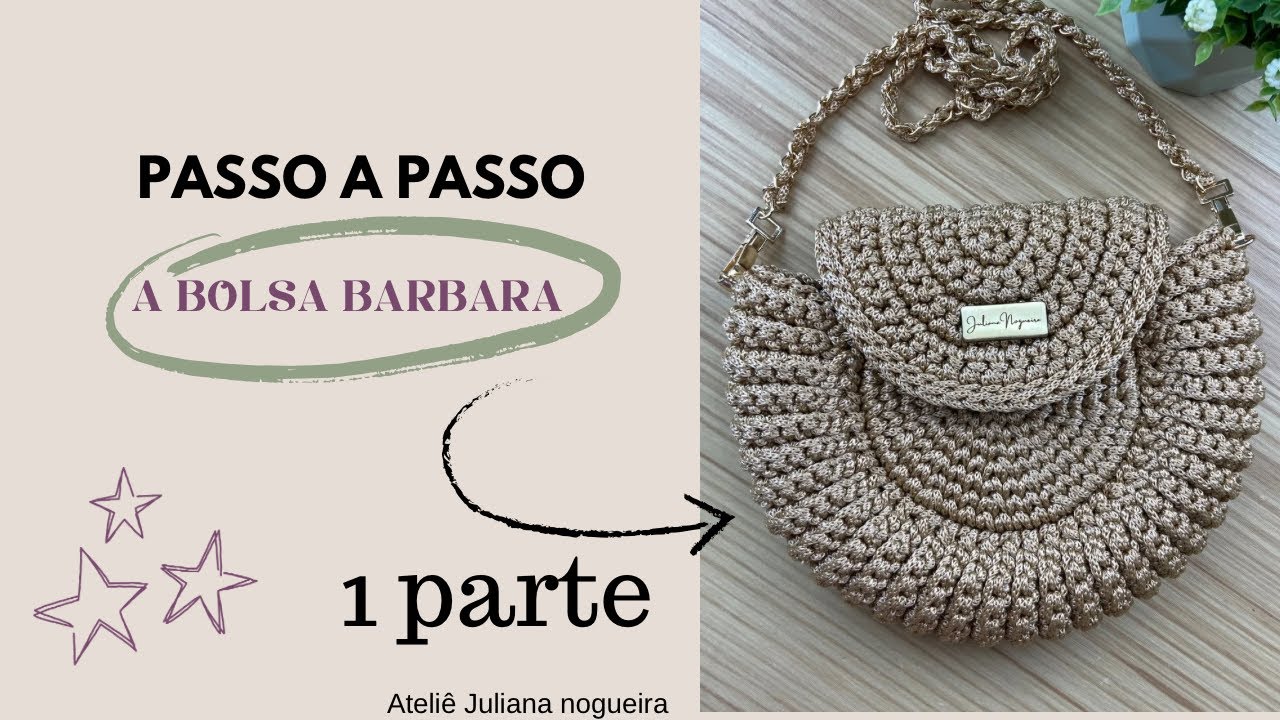 Passo a passo completo bolsa Bárbara PARTE 1