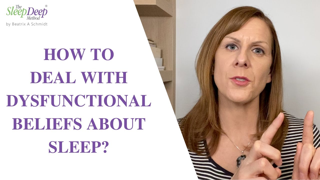 How to deal with Dysfunctional Beliefs - Cognitive Behavioural Therapy for Insomnia