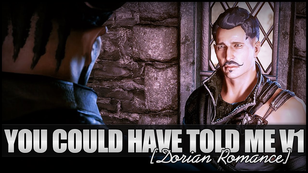 You could have told me v1 [Dorian]