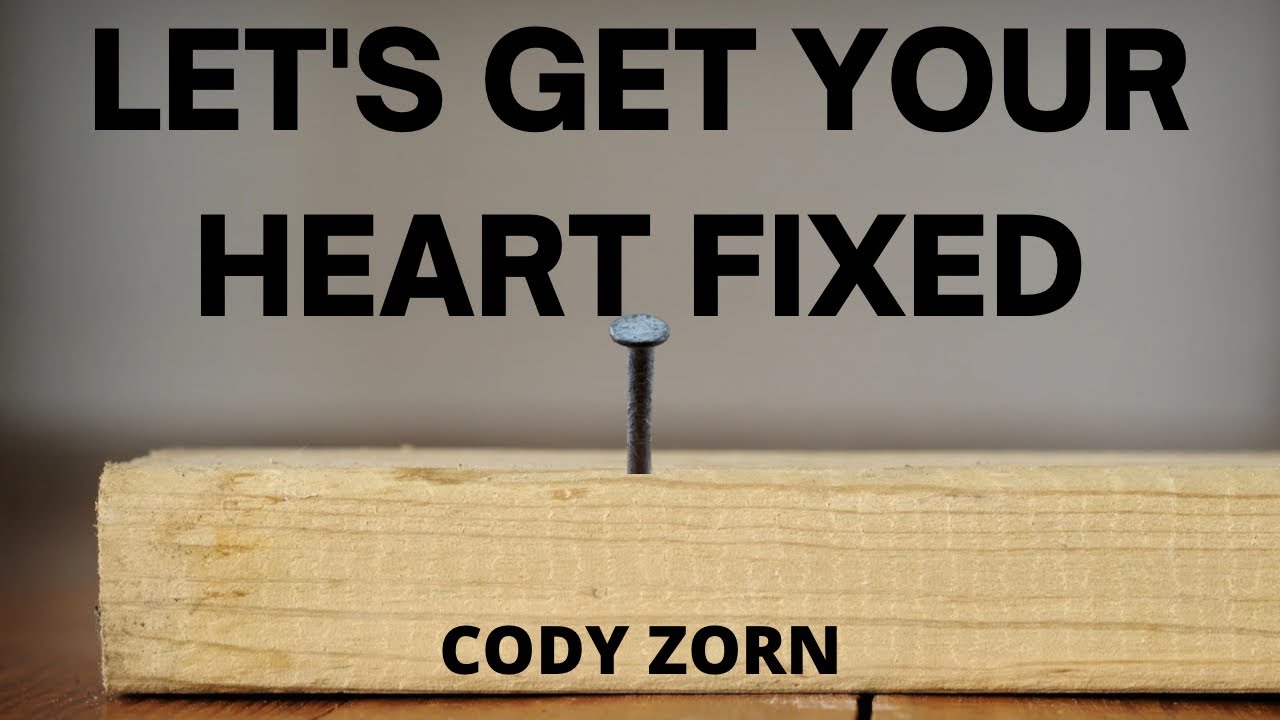 CODY ZORN - LETS GET YOUR HEART FIXED