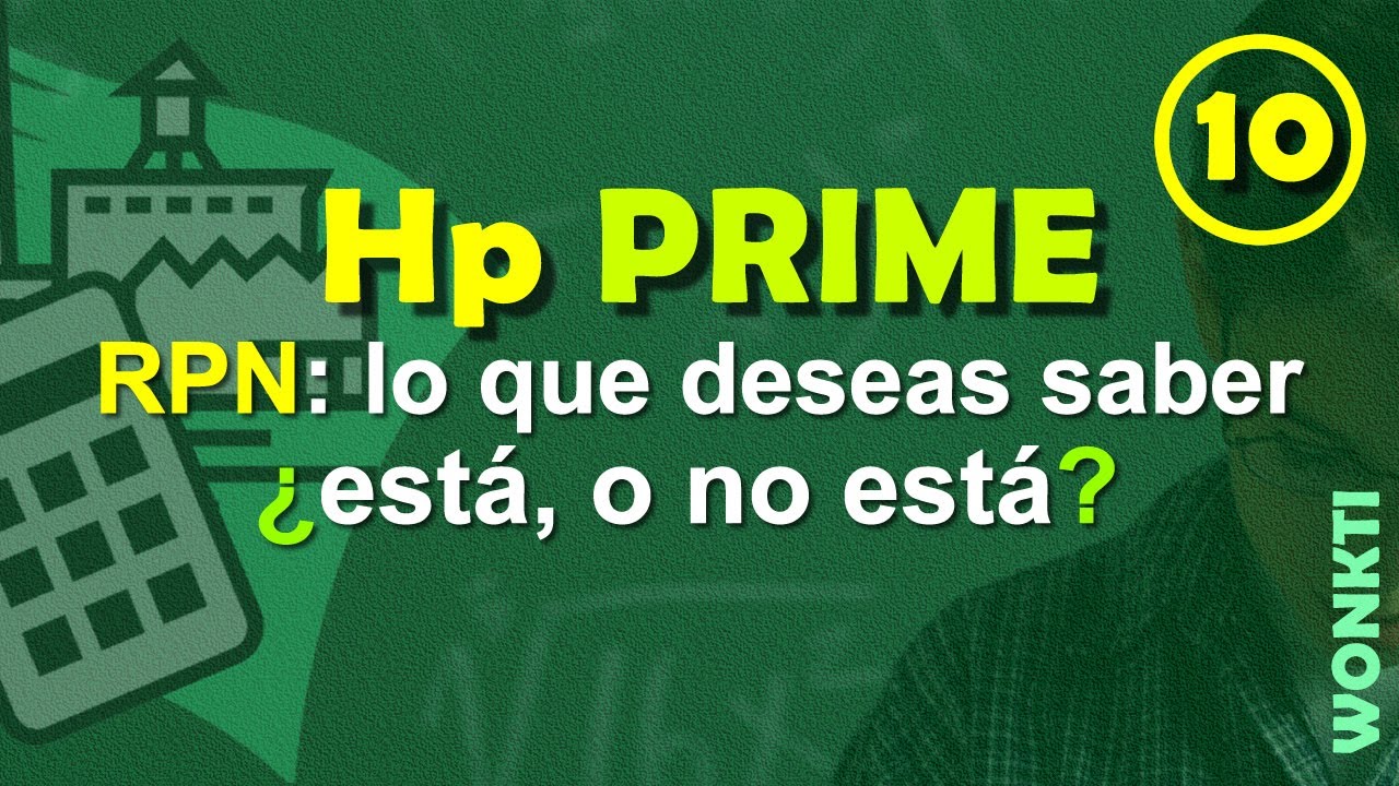 HP Prime: 10 - RPN en la HP Prime - Todo lo que deseas saber...