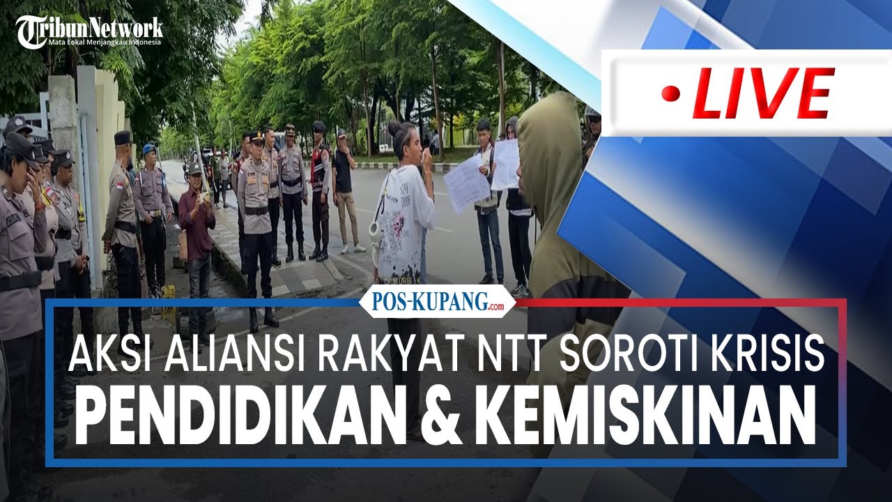 🔴LIVE: Aliansi Rakyat NTT Gelar Aksi di Depan Kantor Gubernur, Soroti Krisis Pendidikan & Kemiskinan