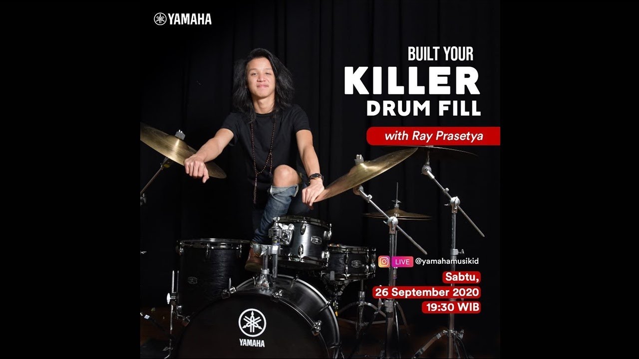 Built Your Killer Drum Fill With Ray Prasetya - Yamaha Musik Indonesia