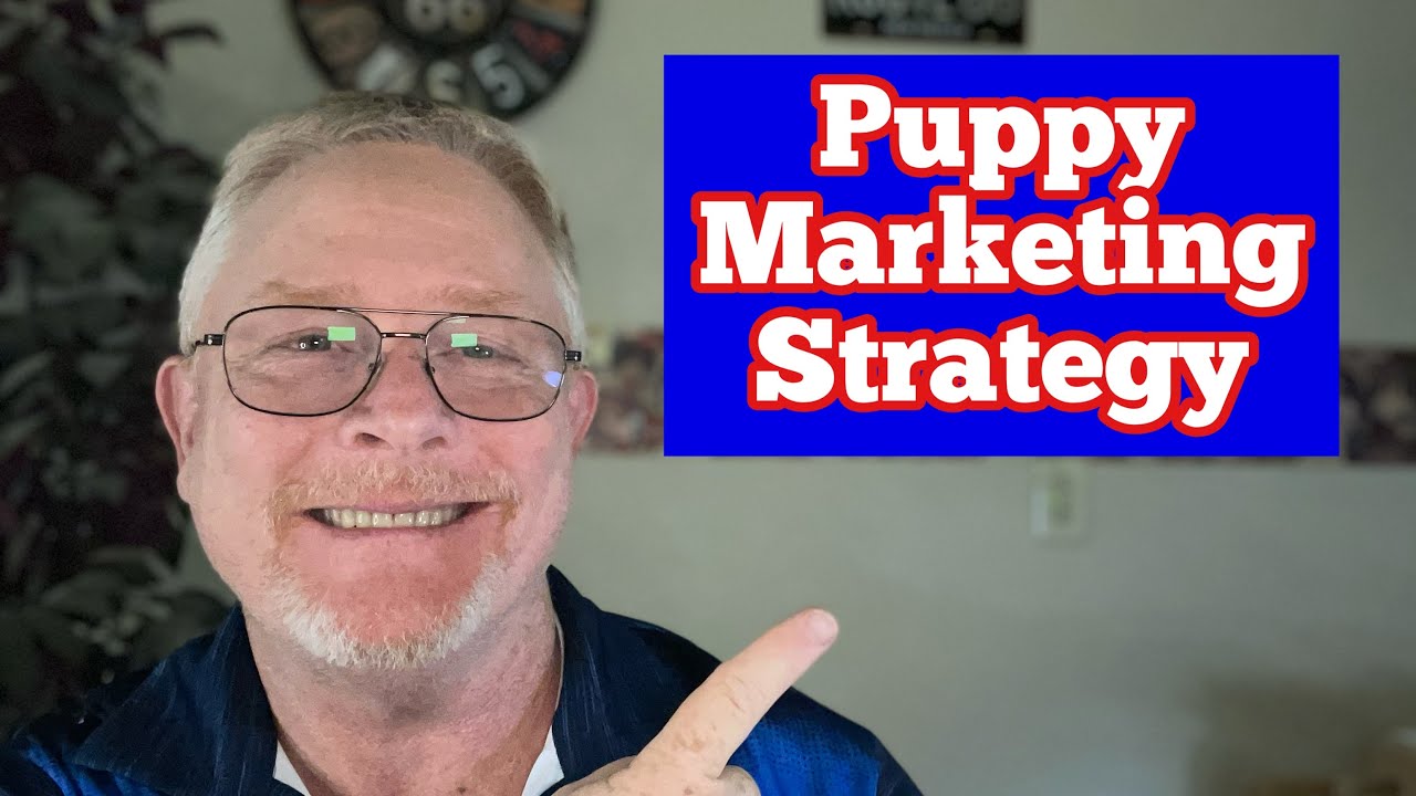 How To Sell Puppies! A Proven Marketing Strategy that Works!