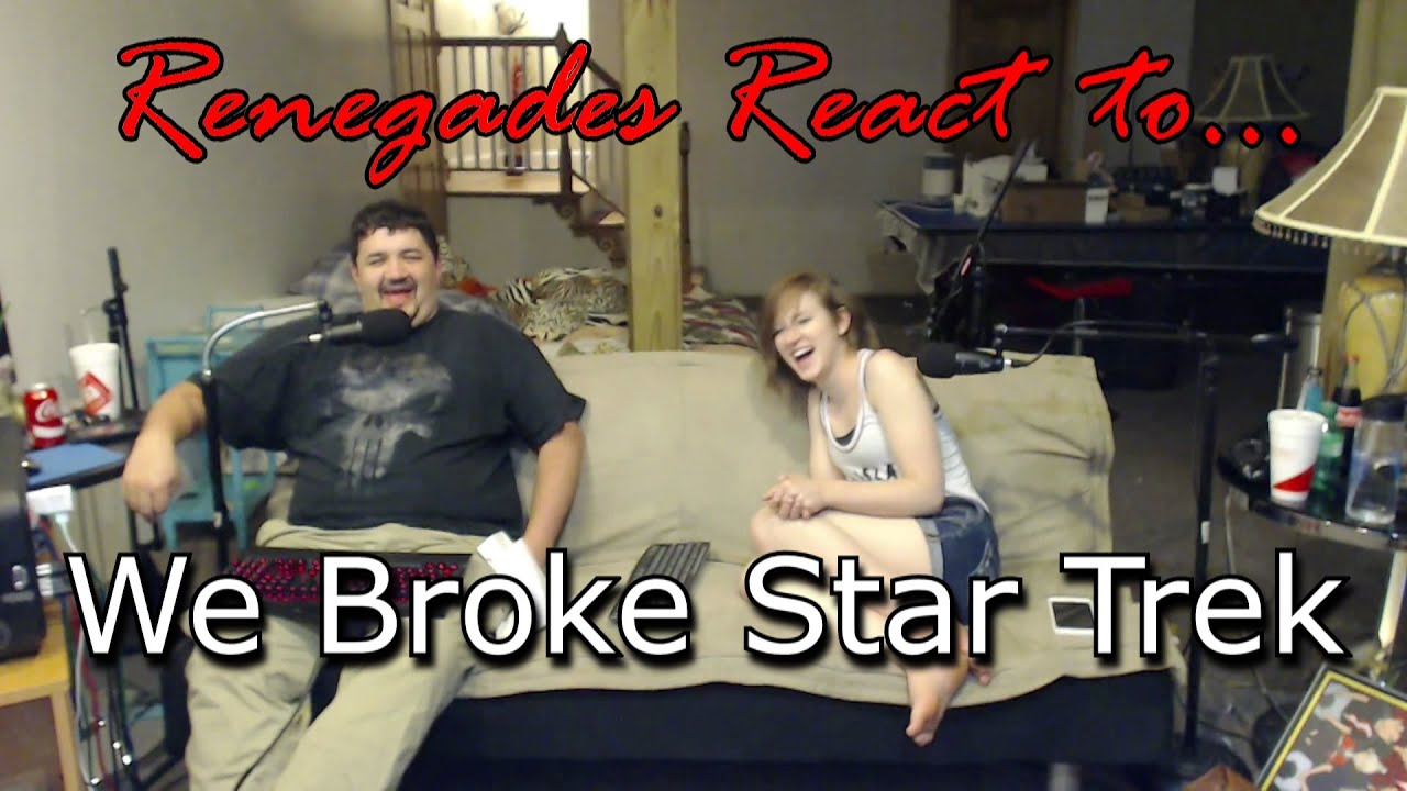 Renegades React to... BirgirPall - We Broke Star Trek
