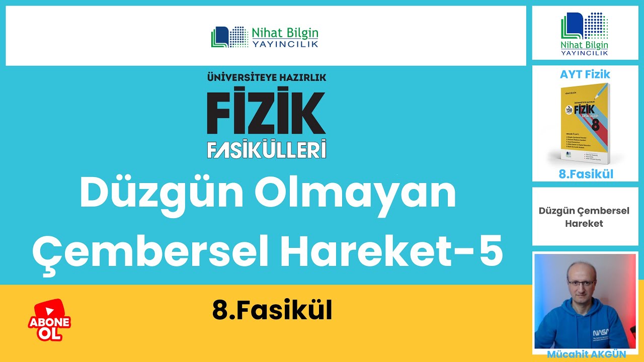 Düzgün Olmayan Çembersel Hareket-5   ( 8.FASİKÜL AYT ) 2025