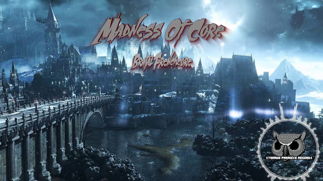 Madness Of Core - Brutal Frenchcore
