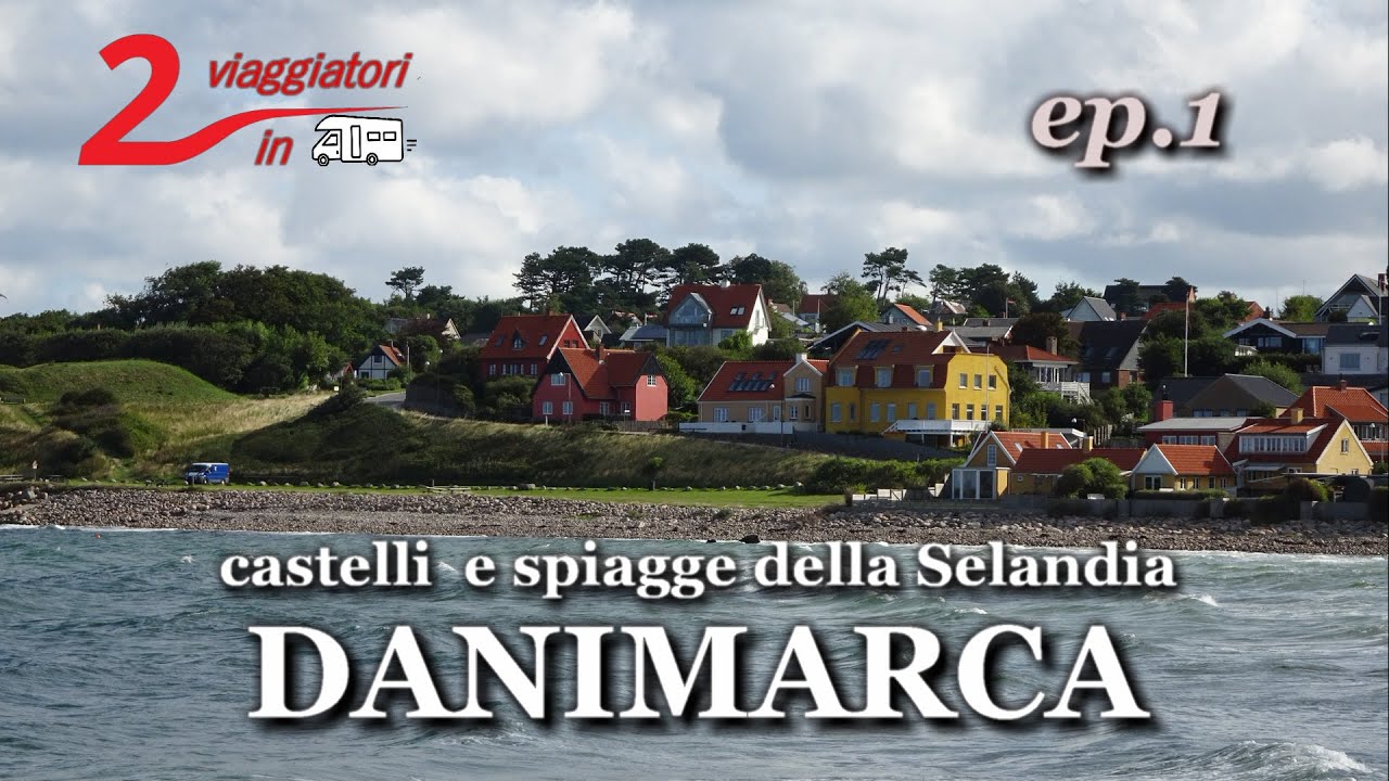 Danimarca in camper: tra i castelli e le spiagge della Selandia