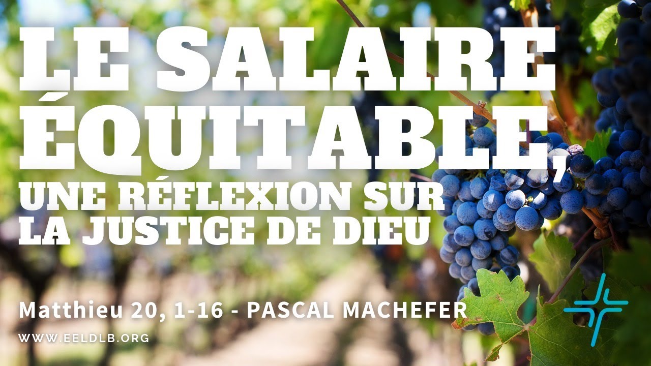 Le salaire équitable - Matthieu 20: 1 - 16
