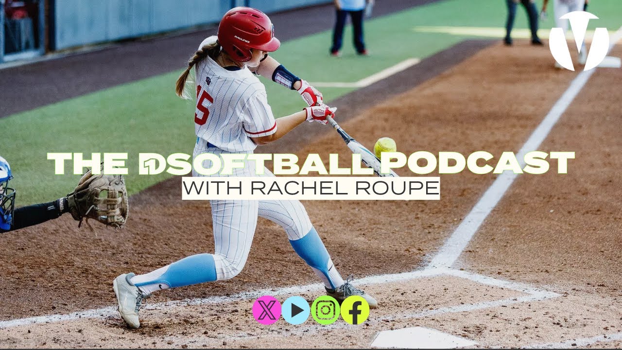 The D1Softball Podcast with Rachel Roupe