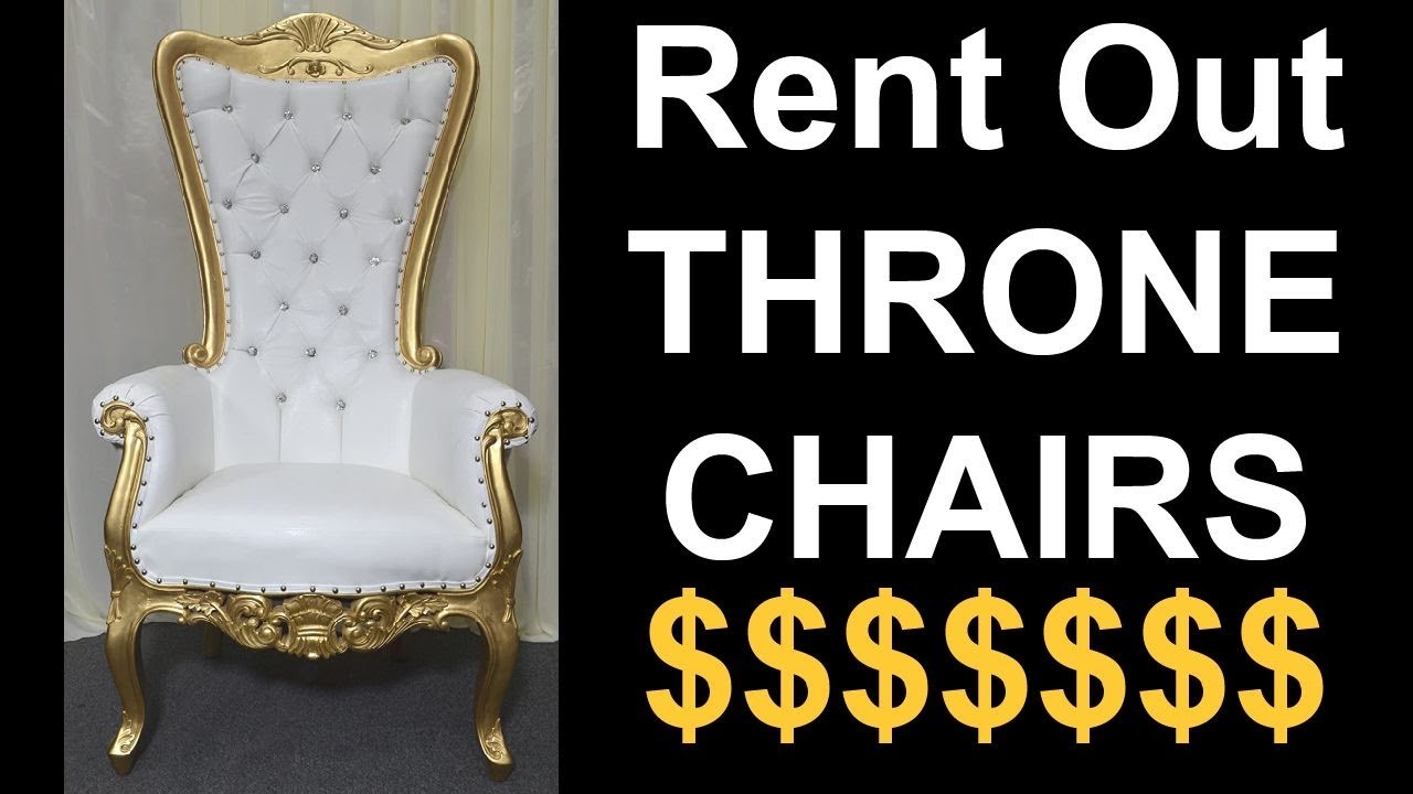 Rent Out THRONE CHAIRS For Profit - Start A Party Rental Company
