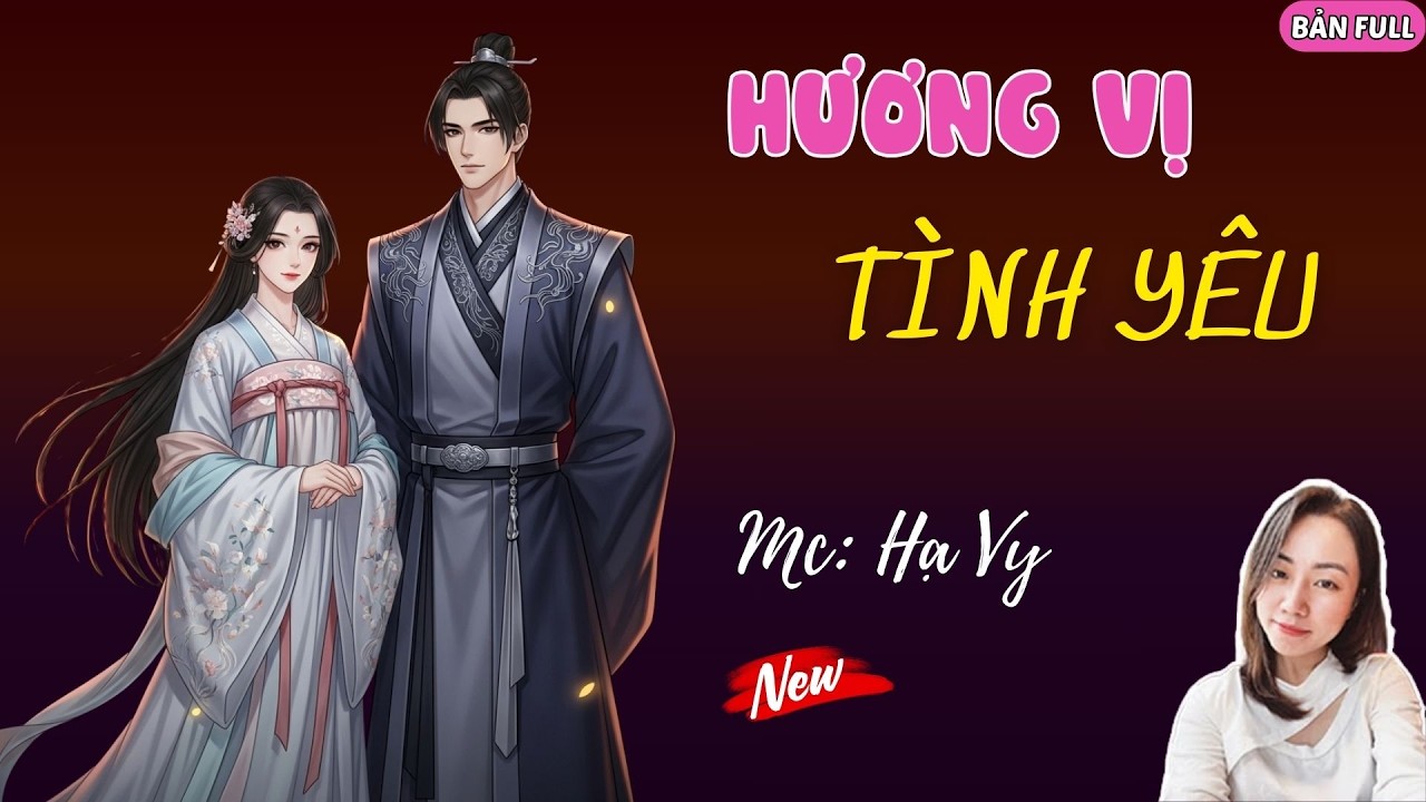 HƯƠNG VỊ TÌNH YÊU | MC HẠ VY DIỄN ĐỌC.