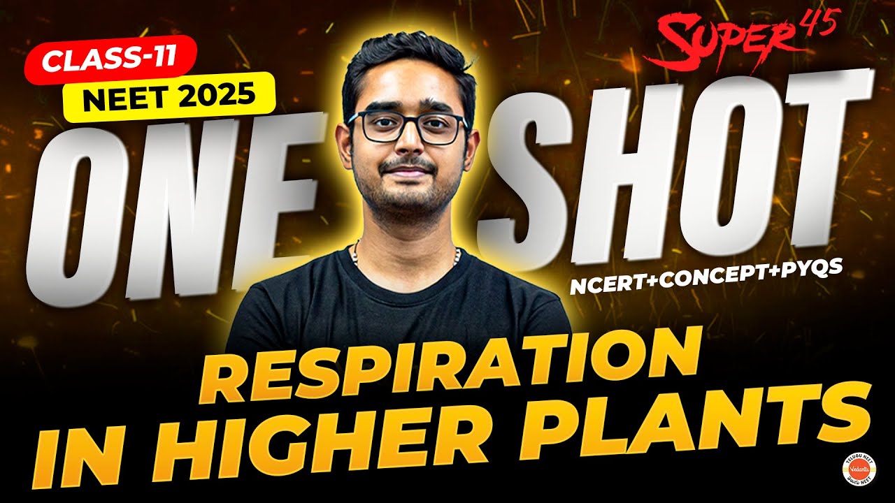 Respiration in Higher Plants - One Shot | NEET 2025 | Concept + PYQs | Ajay Sir