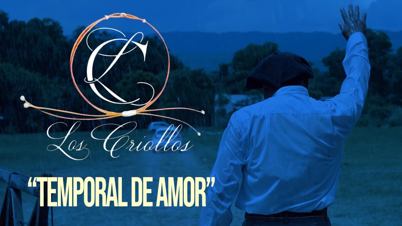 Los Criollos - Temporal de Amor (Videoclip oficial 2025)