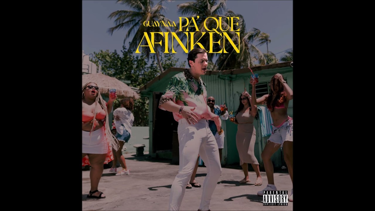 Guaynaa &ndash; Pa&rsquo; Que Afinken