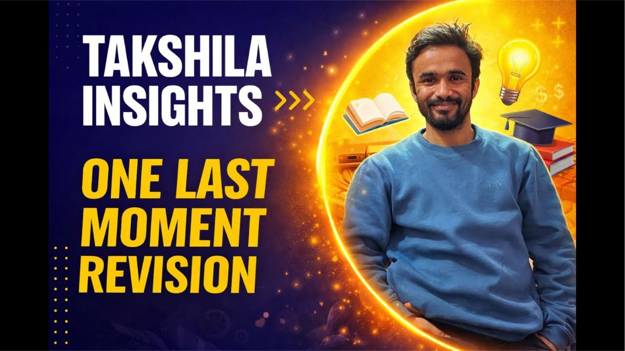 One Last Moment Revision | Takshila Insights | Final Exam Preparation Strategy