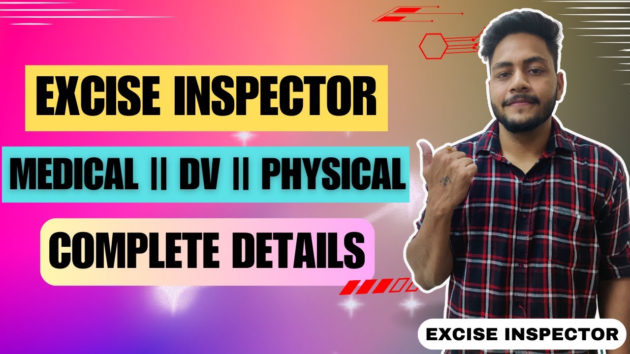 Document Verification, Physical Test & Medical Examination for Excise Inspectors || Complete Details