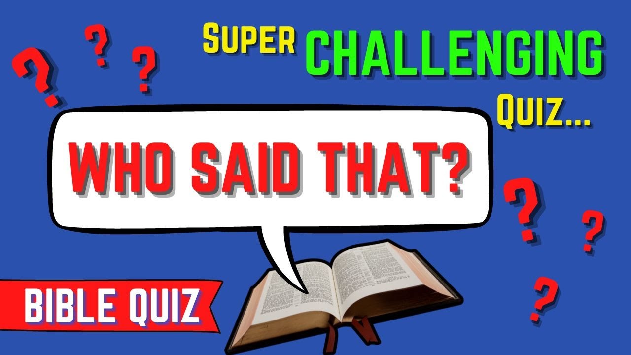 Who said that? | Bible Quiz | Hard Bible Quiz Questions with answers