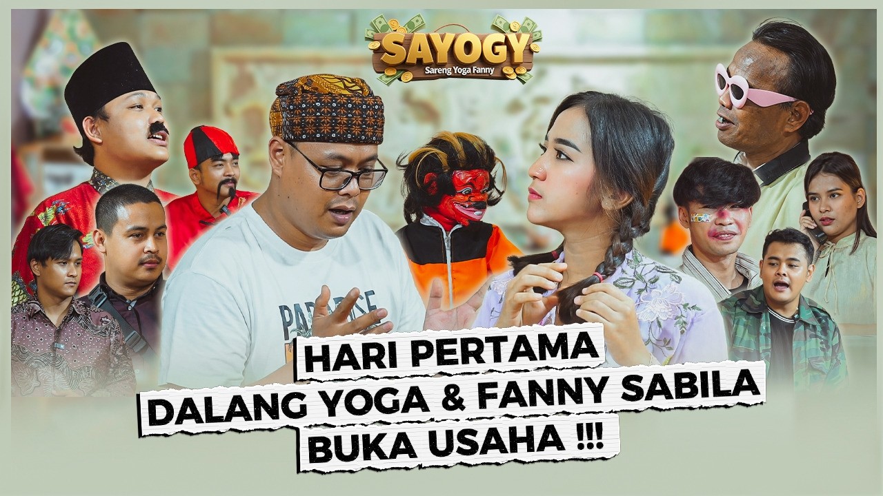 LIBUR MANGGUNG!!! Dalang Yogaswara & Fanny Sabila Banting Setir buka usaha || SAYOGY EPS #1